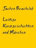 Lustige Kurzgeschichten und Märchen (eBook, ePUB)