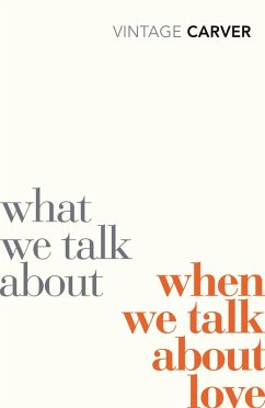 What We Talk About When We Talk About Love (eBook, ePUB) - Carver, Raymond