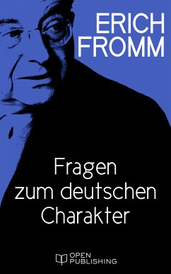 Fragen zum deutschen Charakter (eBook, ePUB) - Fromm, Erich