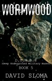 Wormwood: D.U.M.B.s (Deep Underground Military Bases) - Book 5 (eBook, ePUB)