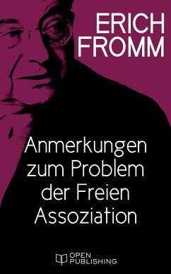 Anmerkungen zum Problem der Freien Assoziation (eBook, ePUB) - Fromm, Erich