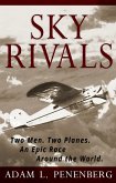 Sky Rivals: Two Men. Two Planes. An Epic Race Around the World. (eBook, ePUB)