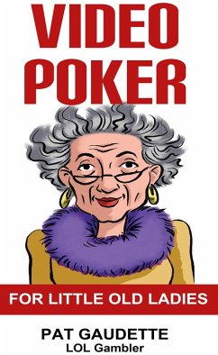 Video Poker for Little Old Ladies (eBook, ePUB) - Gaudette, Pat