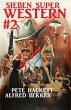 Sieben Super Western #2 (eBook, ePUB) - Bild 1