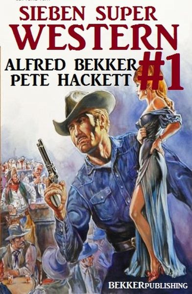 Sieben Super Western #1 (eBook, ePUB) Sieben Super Western #1 (eBook, ePUB)
