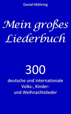 Mein großes Liederbuch (eBook, ePUB) - Möhring, Daniel