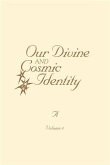 Our Divine and Cosmic Identity, Volume 4 (eBook, ePUB)