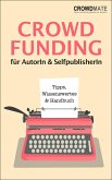 Crowdfunding für Autoren und Selfpublisher (eBook, ePUB)