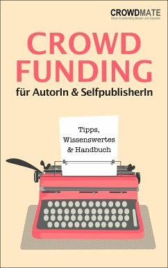 Crowdfunding für Autoren und Selfpublisher (eBook, ePUB) - Zimzinski, Ines
