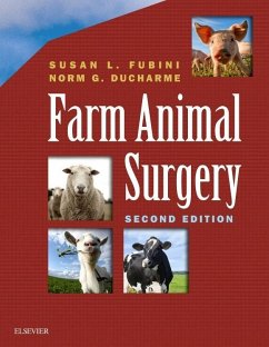Farm Animal Surgery - Fubini, Susan L. (Diplomate, ACVS Professor of Surgery Department of; Ducharme, Norm (Diplomate, ACVS Professor of Surgery Department of V