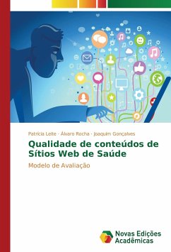 Qualidade de conteúdos de Sítios Web de Saúde - Leite, Patrícia;Rocha, Álvaro;Gonçalves, Joaquim