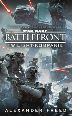 Star Wars Battlefront: Twilight-Kompanie (eBook, ePUB) - Freed, Alexander