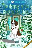 The Mystery of the Body in the Shed (A Dog Detective Series, #3) (eBook, ePUB)