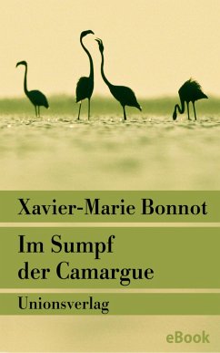 Im Sumpf der Camargue (eBook, ePUB) - Bonnot, Xavier-Marie