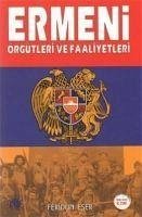 Ermeni Örgütleri ve Faaliyetleri - Eser, Feridun