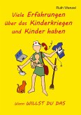 Viele Erfahrungen über das Kinderkriegen und Kinder haben