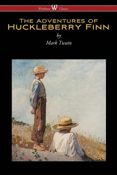 The Adventures of Huckleberry Finn (Wisehouse Classics Edition) - Twain, Mark