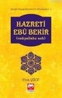 Hazreti Ebu Bekir Radiyallahu Anh - Yüce, Enis