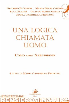 Una logica chiamata uomo, uomo versus narcisismo Una logica chiamata uomo, uomo versus narcisismo