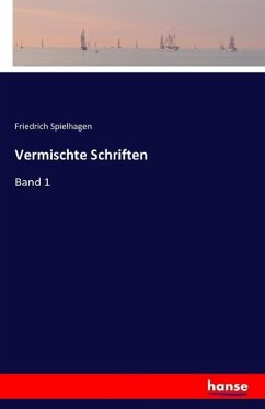 Vermischte Schriften - Spielhagen, Friedrich