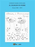 Il ciliegio in fiore. Poesie (1988 - 1997) (fixed-layout eBook, ePUB)