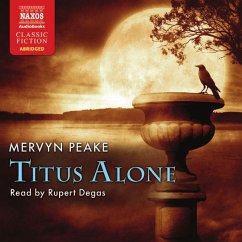 Titus Alone (Abridged) (MP3-Download) - Peake, Mervyn