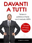 Davanti a Tutti, manuale di Public Speaking (eBook, ePUB)