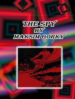 The Spy (eBook, ePUB) - Gorky, Maksim