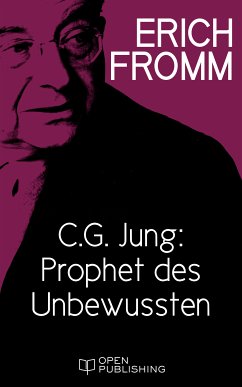 C. G. Jung: Prophet des Unbewussten. Zu 