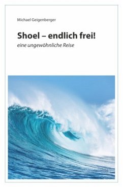 Shoel - endlich frei! - Geigenberger, Michael