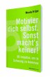 Motivier dich selbst. Sonst macht's... - Bild 1