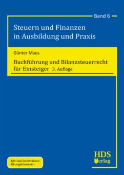 Buchführung und Bilanzsteuerrecht für Einsteiger - Maus, Günter