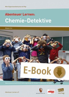 Abenteuer Lernen: Chemie-Detektive (eBook, PDF) - e.V., Abenteuer Lernen