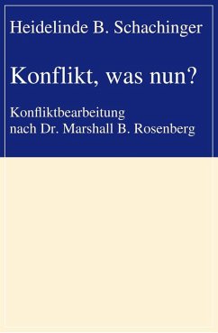 Konflikt, was nun? (eBook, ePUB) - B. Schachinger, Heidelinde