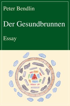 Der Gesundbrunnen (eBook, ePUB) - Bendlin, Peter