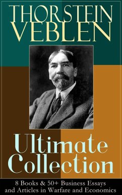 Cover THORSTEIN VEBLEN Ultimate Collection: 8 Books & 50+ Business Essays and Articles in Warfare and Economics (eBook, ePUB)