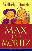 Max und Moritz (Illustrierte Ausgabe) (eBook, ePUB)