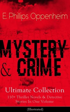 Cover MYSTERY & CRIME Ultimate Collection: 110+ Thriller Novels & Detective Stories In One Volume (eBook, ePUB)