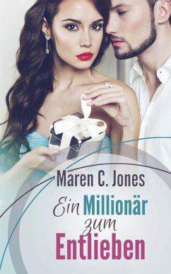 Ein Millionär zum Entlieben (eBook, ePUB) - Jones, Maren C.