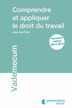 Comprendre et appliquer le droit du travail (eBook, ePUB) - Putz, Jean-Luc