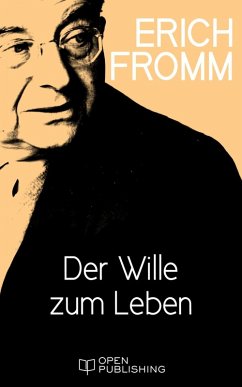 Der Wille zum Leben (eBook, ePUB) - Fromm, Erich