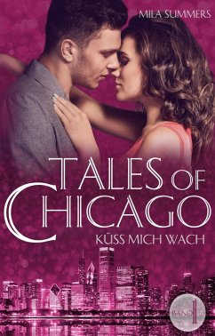 Küss mich wach (Tales of Chicago 1) (eBook, ePUB) - Summers, Mila