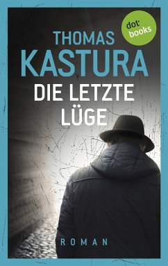 Die letzte Lüge / Viktor und Phil Bd.1 (eBook, ePUB) - Kastura, Thomas