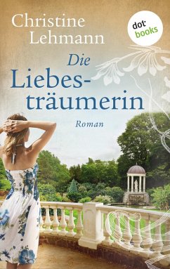 Die Liebesträumerin (eBook, ePUB) - Lehmann, Christine