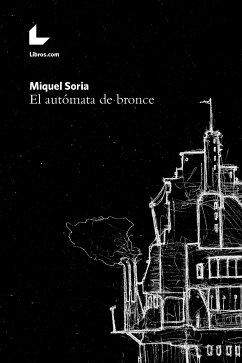 El autómata de bronce (eBook, ePUB) - Soria, Miquel