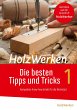 HolzWerken - Die besten Tipps und... - Bild 1