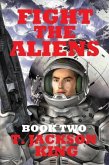 Fight The Aliens (Escape Series, #2) (eBook, ePUB)