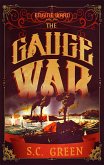 The Gauge War (Engine Ward, #2) (eBook, ePUB)