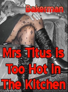 Cover Mrs Titus Is Too Hot In The Kitchen (Adventures of Mrs. Titus, #2) (eBook, ePUB)