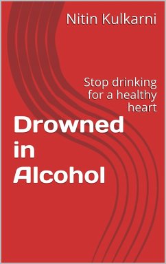 Drowned in Alcohol (eBook, ePUB) - Kulkarni, Nitin